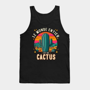 Le monde entier est un cactus - Jacques Dutronc Tank Top